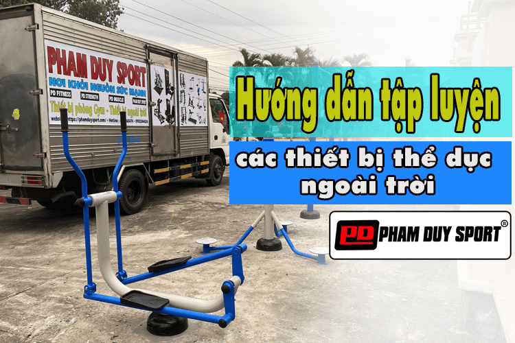Hướng dẫn tập luyện các thiết bị thể dục ngoài trời